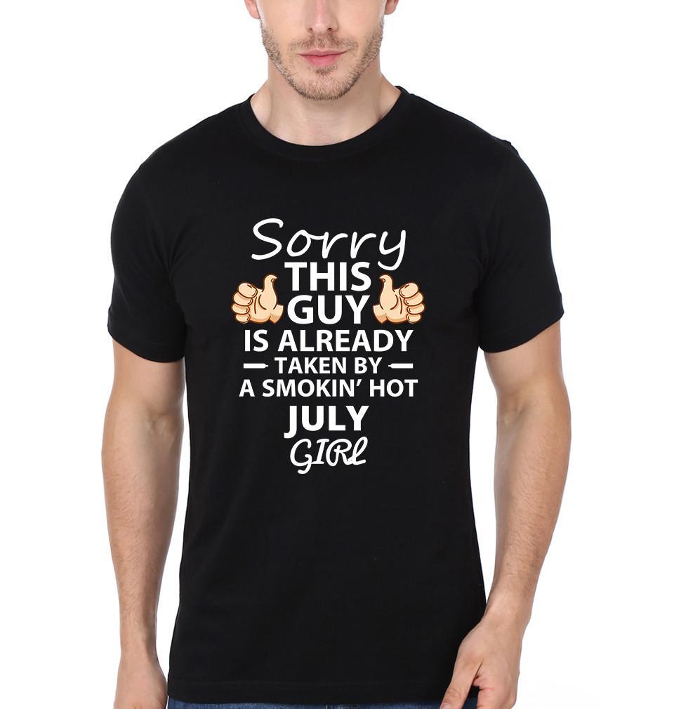 FunkyTradition Black Round Neck Sorry This Guy Is Already Taken By Smokin Hot July Girl Half Sleeves T-Shirt
