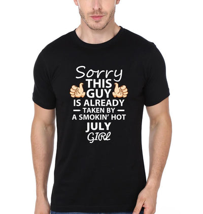 FunkyTradition Black Round Neck Sorry This Guy Is Already Taken By Smokin Hot July Girl Half Sleeves T-Shirt