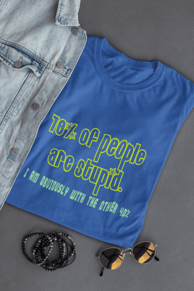 Men’s funny quote T-shirt with 70% people are stupid I am obviously with the other 40% graphic print Blue Tshirt