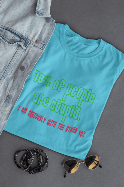 Men’s funny quote T-shirt with 70% people are stupid I am obviously with the other 40% graphic print sky blue Tshirt