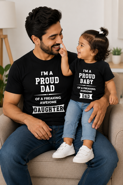 I'M A Proud Dad I'M A Proud Baby Father and Daughter Matching T-Shirt- FunkyTeesClub