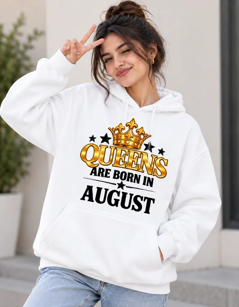 Queens are born in August white hoodie