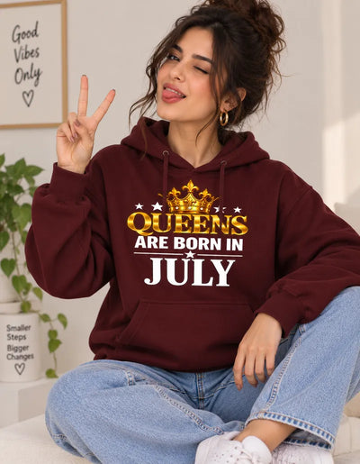 Queens are born in July Maroon hoodie