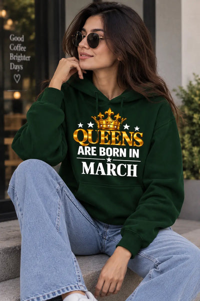 Queens are born in March Green hoodie