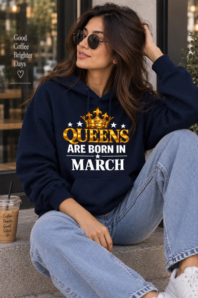 Queens are born in March Navy blue hoodie