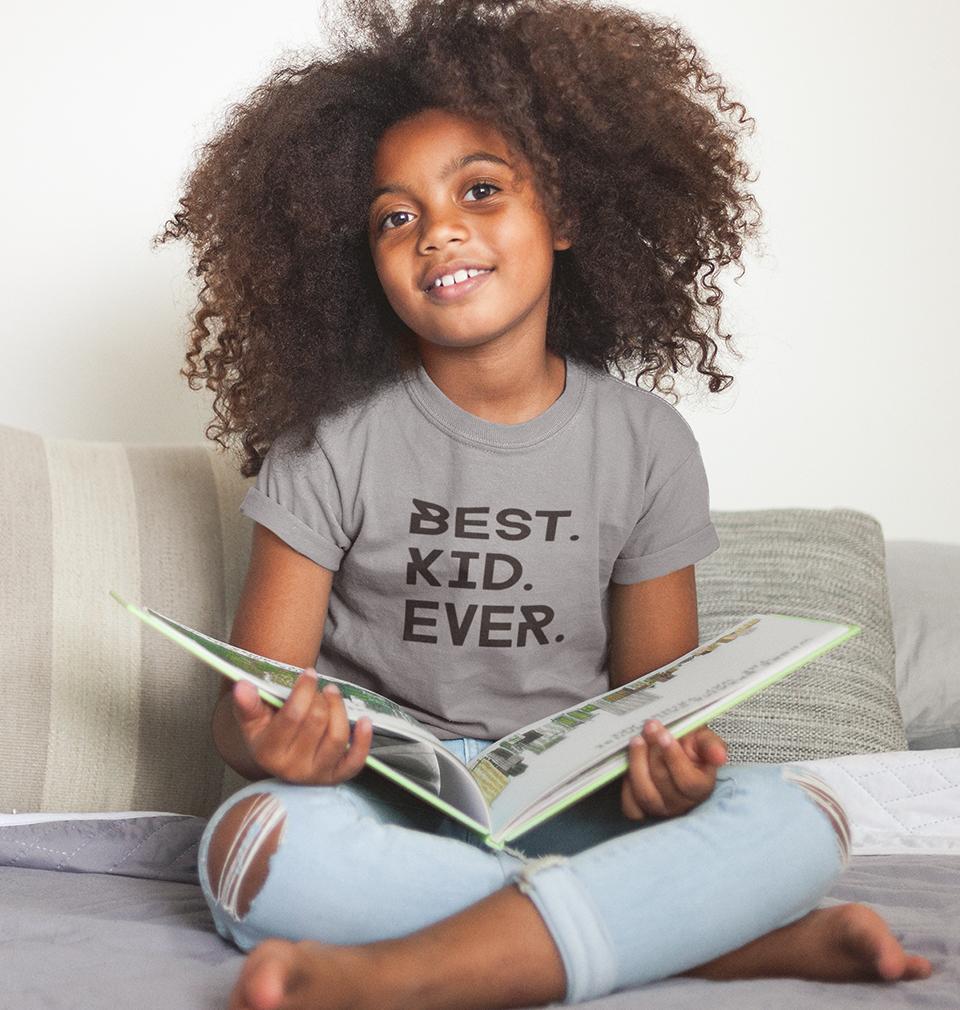 Best Kid Ever Half Sleeves T-Shirt For Girls -FunkyTeesClub