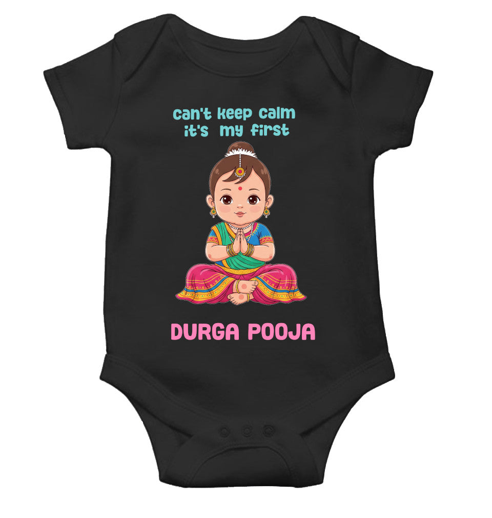 Can't Keep Calm It's My First Durga Pooja Rompers for Baby Girl- FunkyTeesClub