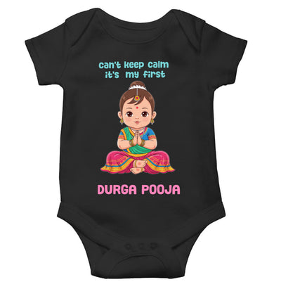 Can't Keep Calm It's My First Durga Pooja Rompers for Baby Girl- FunkyTeesClub