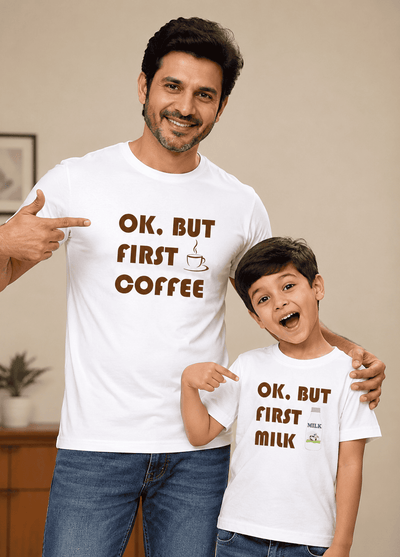 Ok But First Coffee Ok But First Milk Father and Son Matching T-Shirt- FunkyTeesClub