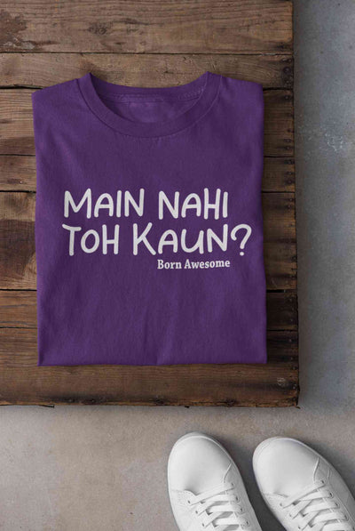 Main Nahi Toh Kaun Women Half Sleeves T-shirt- FunkyTeesClub