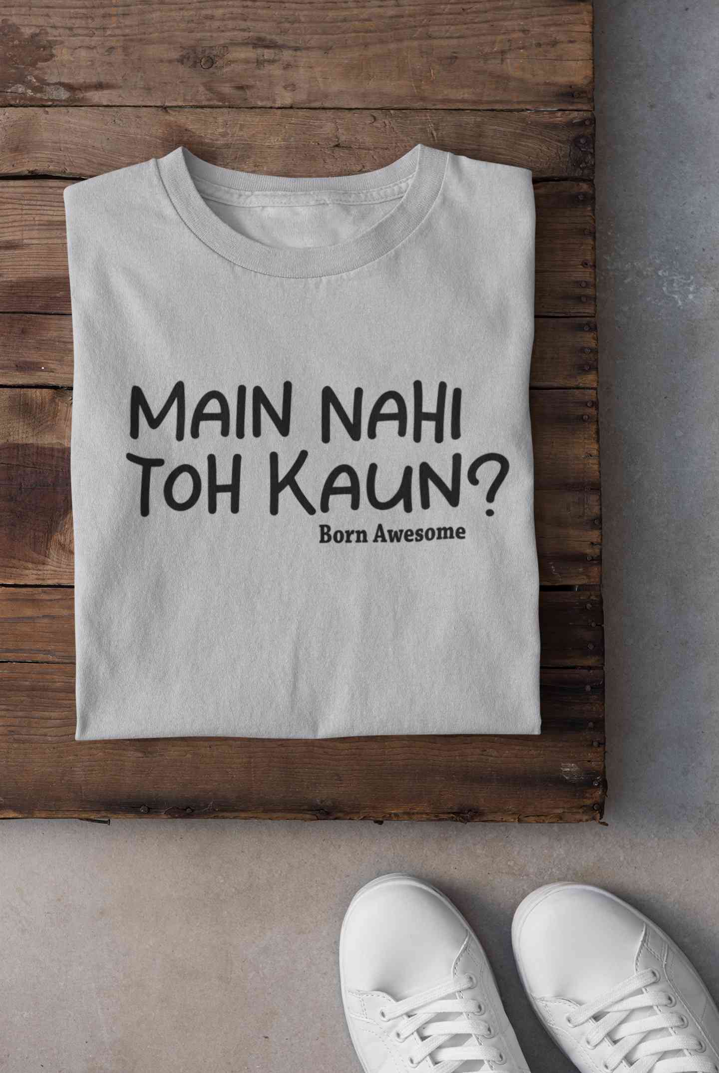 Main Nahi Toh Kaun Women Half Sleeves T-shirt- FunkyTeesClub