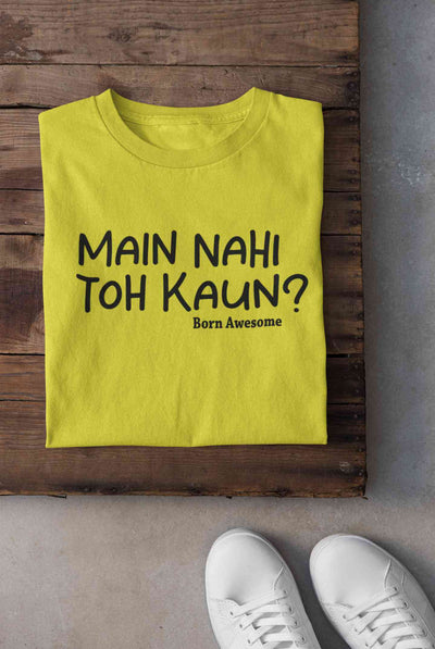 Main Nahi Toh Kaun Women Half Sleeves T-shirt- FunkyTeesClub