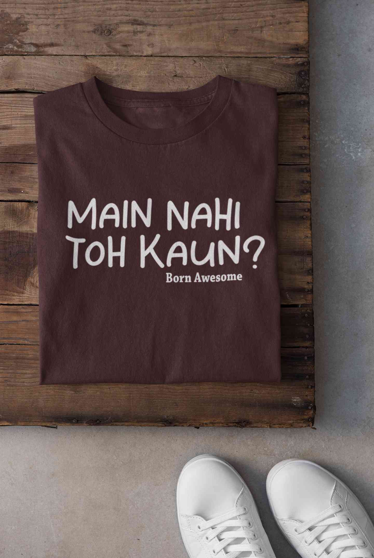 Main Nahi Toh Kaun Women Half Sleeves T-shirt- FunkyTeesClub