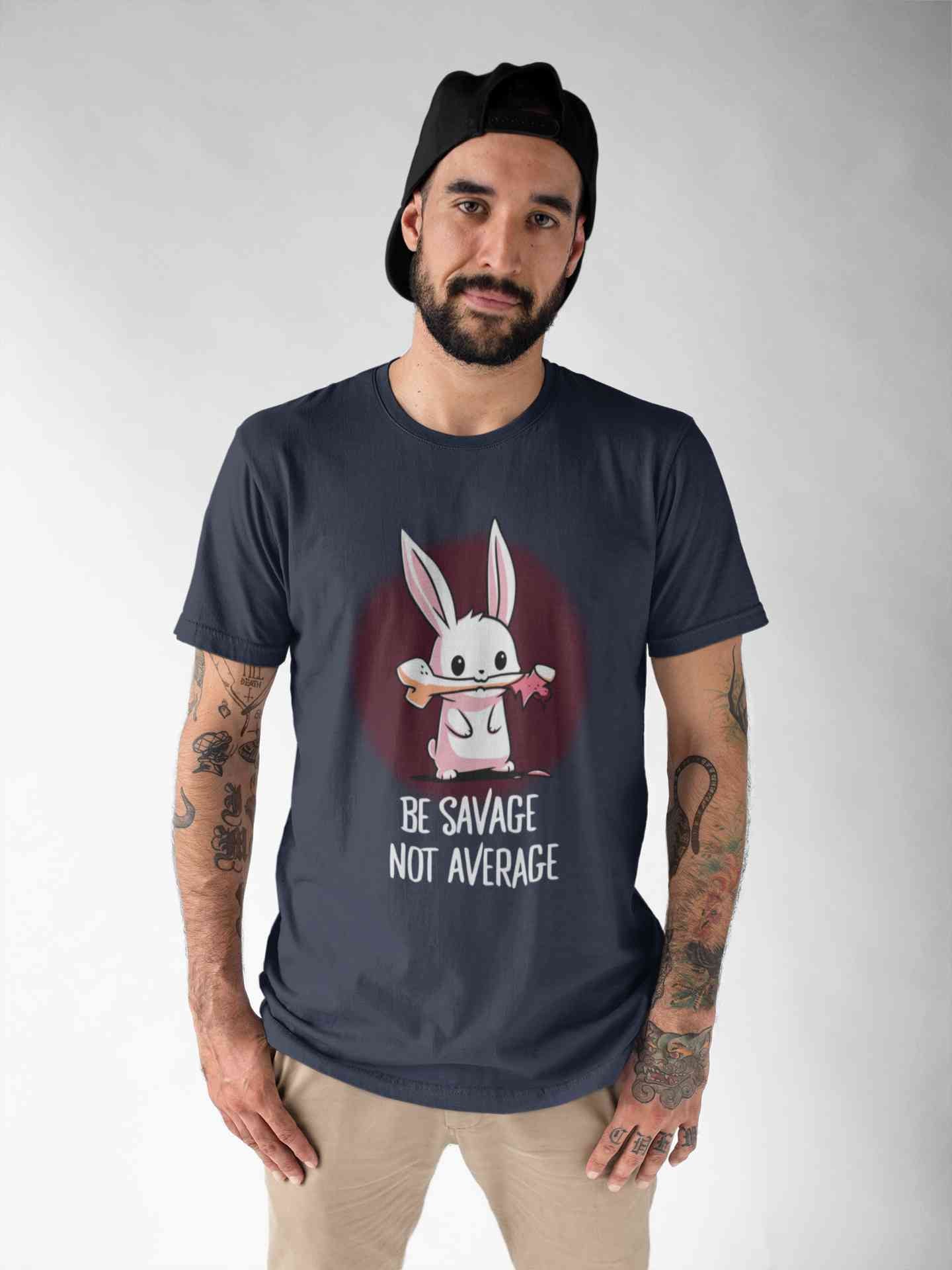 Be Savage Not Average Funny Graphic Quotes Mens Half Sleeves T-shirt- FunkyTeesClub