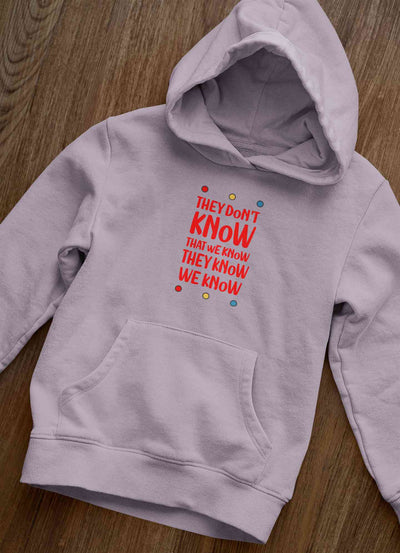 They Do not Know Typography Hoodies for Women-FunkyTeesClub
