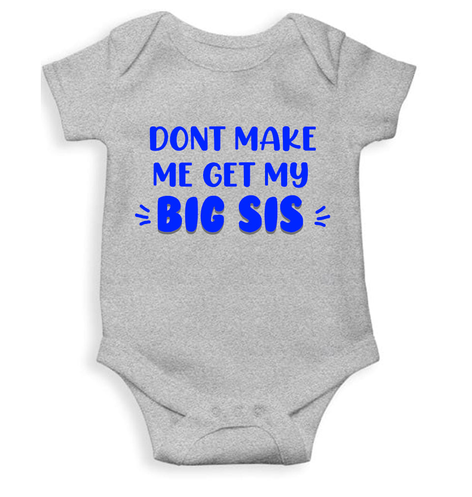 Don't Make Me Get My Big Sis Rakshabadhan Rompers for Baby Boy- FunkyTeesClub
