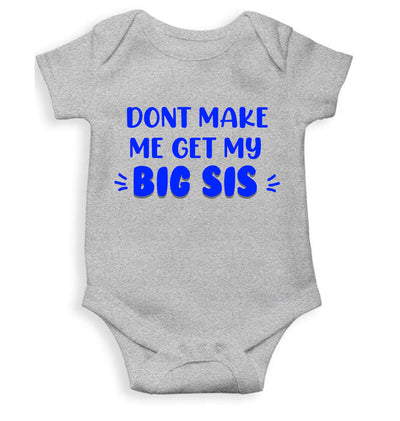 Don't Make Me Get My Big Sis Rakshabadhan Rompers for Baby Boy- FunkyTeesClub