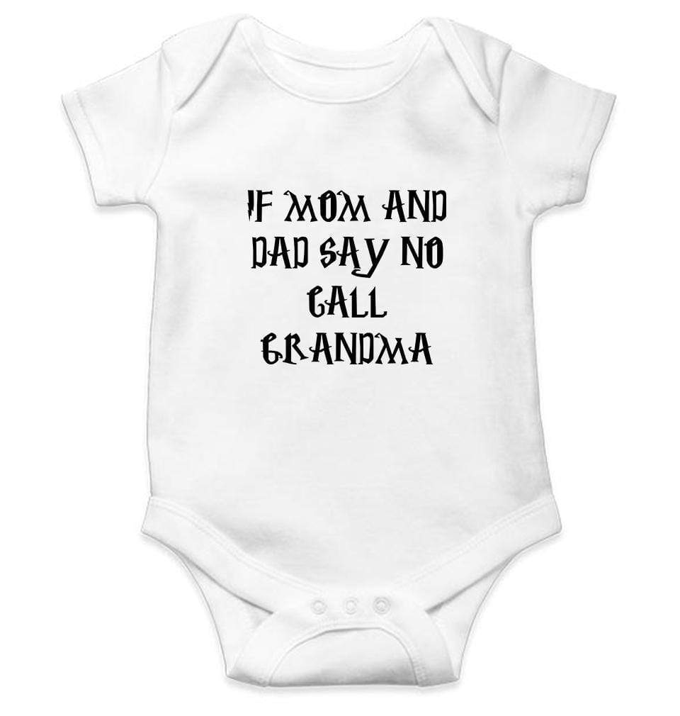 If Mom And Dad Say No Call Grandma Rompers for Baby Girl- FunkyTradition FunkyTradition