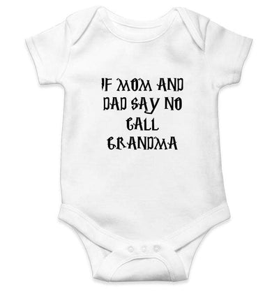 If Mom And Dad Say No Call Grandma Rompers for Baby Girl- FunkyTradition FunkyTradition