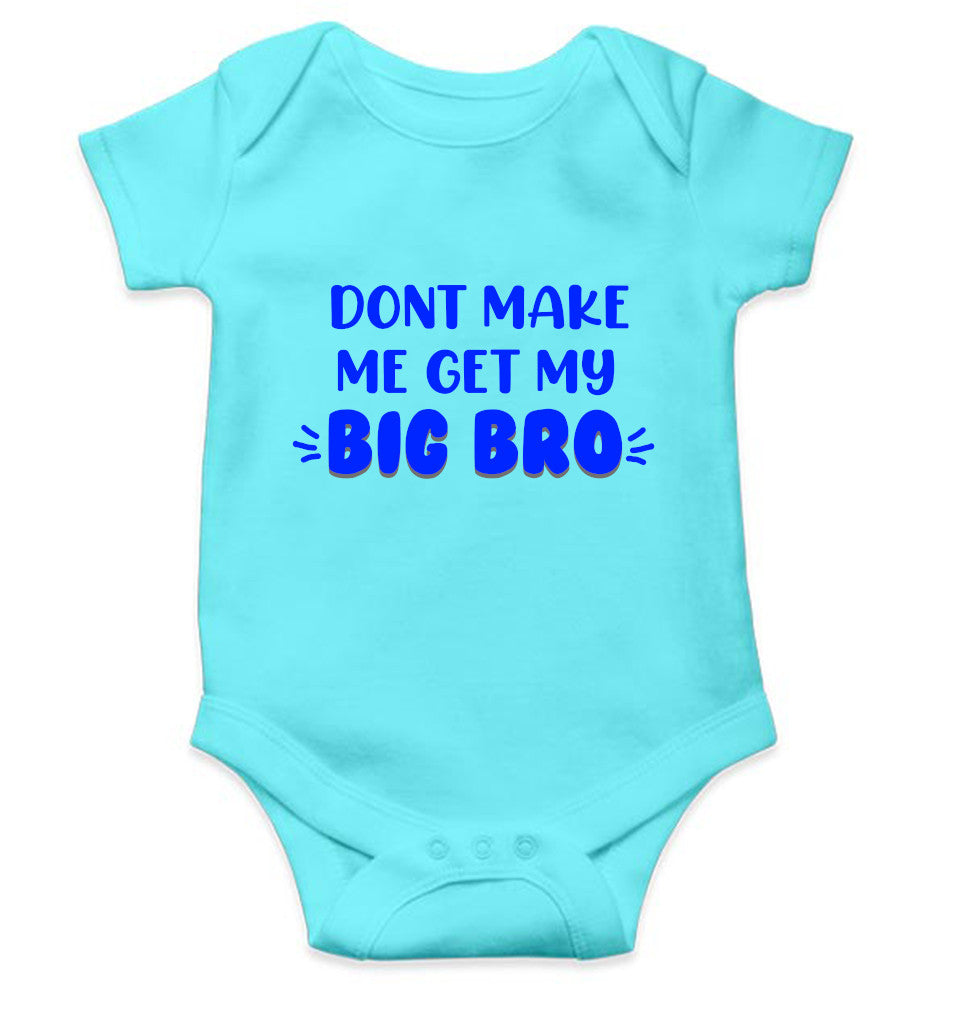 Don't Make Me Get My Big Bro Rakshabandhan Rompers for Baby Girl- FunkyTeesClub