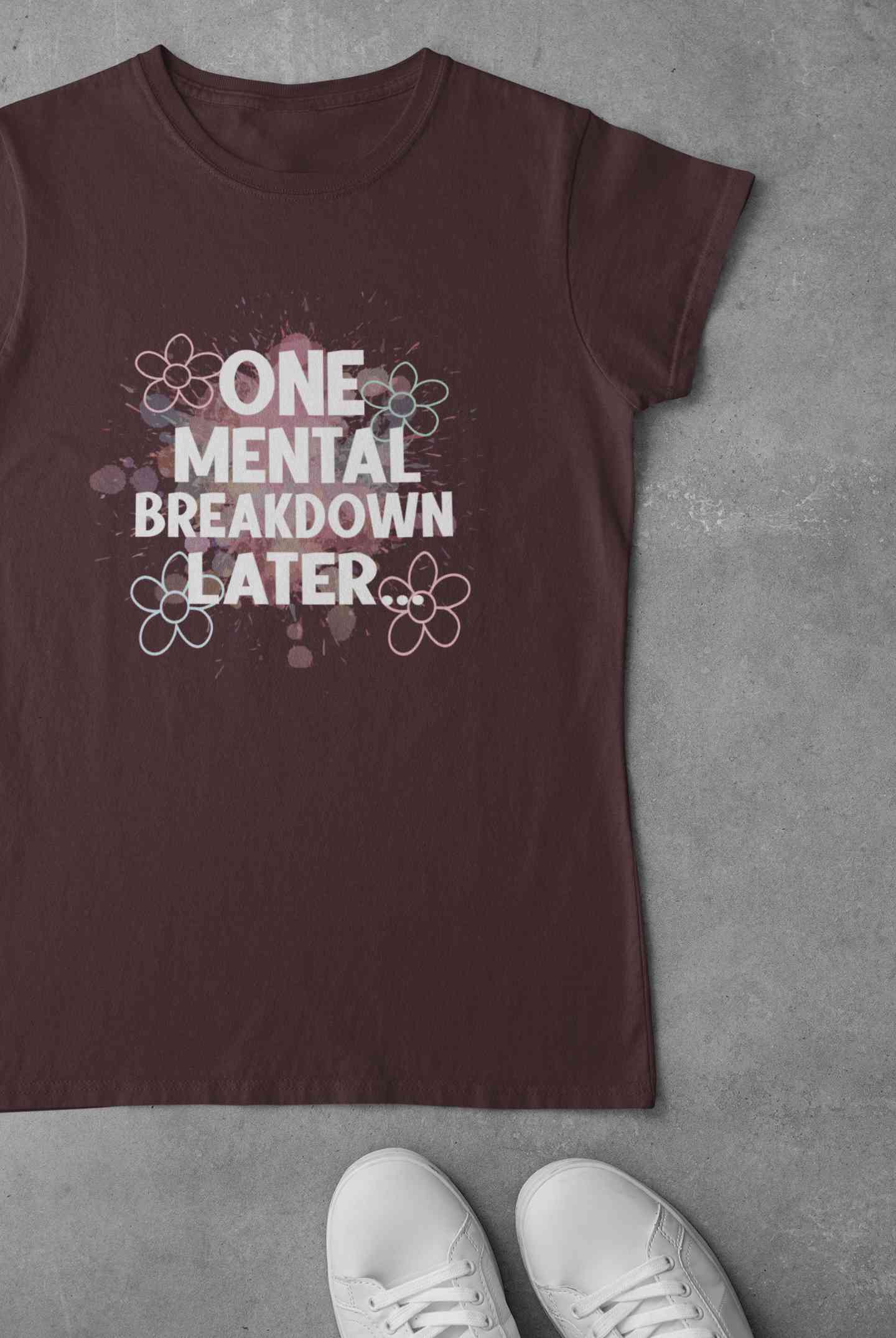 Mental Breakdown Women Half Sleeves T-shirt- FunkyTeesClub