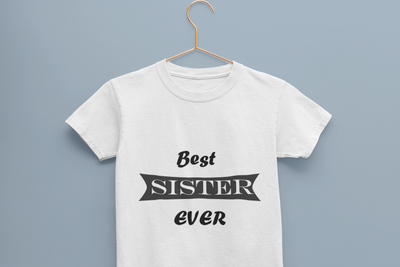 Best Sister Ever Half Sleeves T-Shirt For Girls -FunkyTeesClub
