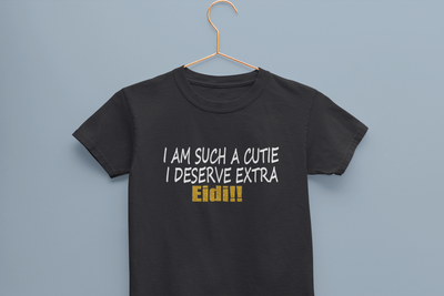 I Am Such A Cutie I Deserve Extra Eid Half Sleeves T-Shirt for Boy-FunkyTeesClub