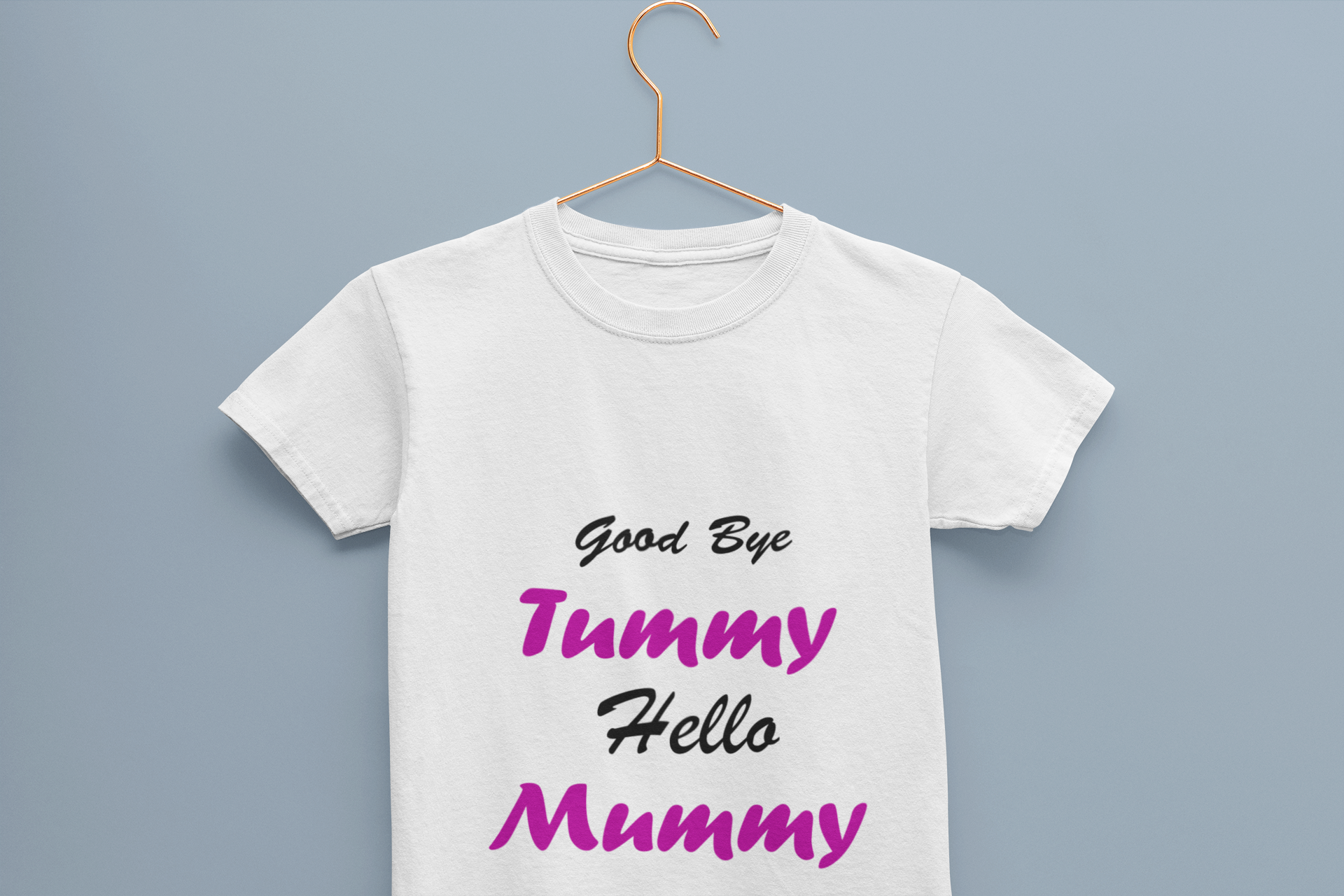 Good Bye Tummy Hello Mummy Half Sleeves T-Shirt For Girls -FunkyTeesClub