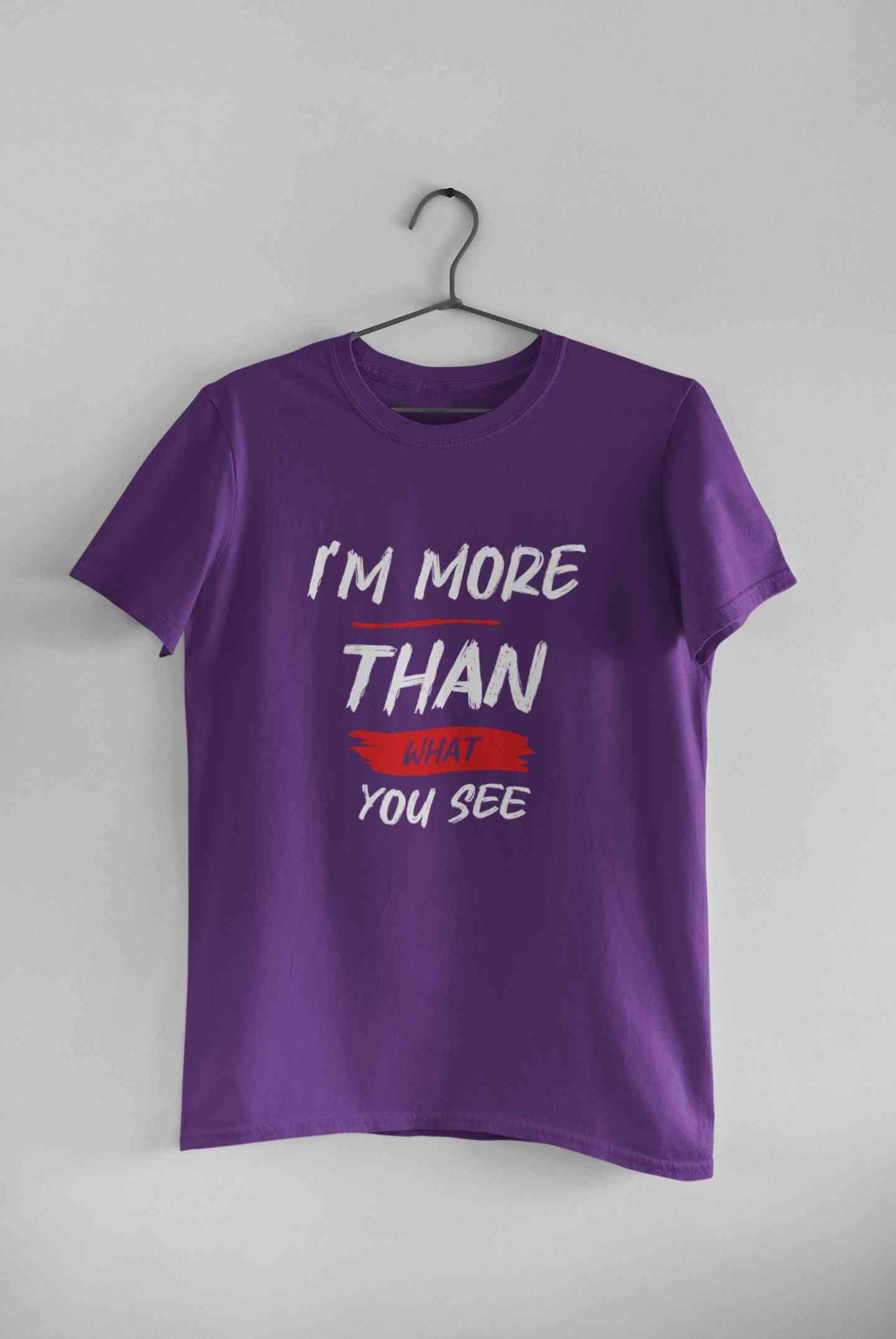 I Am More Than What You See Mens Half Sleeves T-shirt- FunkyTeesClub