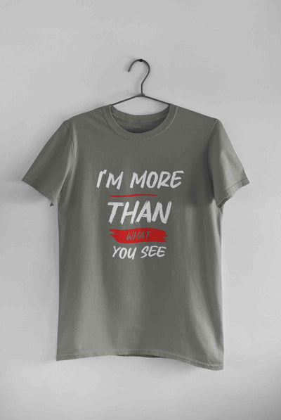 I Am More Than What You See Mens Half Sleeves T-shirt- FunkyTeesClub