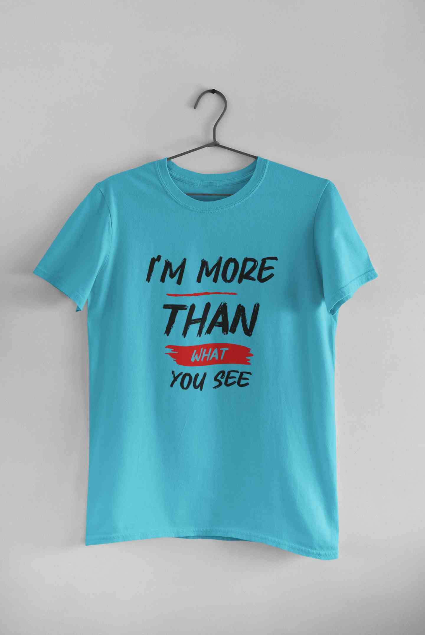 I Am More Than What You See Mens Half Sleeves T-shirt- FunkyTeesClub