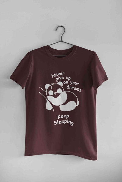 Never Give Up On Your Dream Keep Sleeping  Funny Graphic Quotes Women Half Sleeves T-shirt- FunkyTeesClub