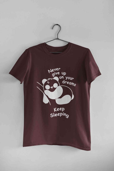 Never Give Up On Your Dream Keep Sleeping  Funny Graphic Quotes Mens Half Sleeves T-shirt- FunkyTeesClub