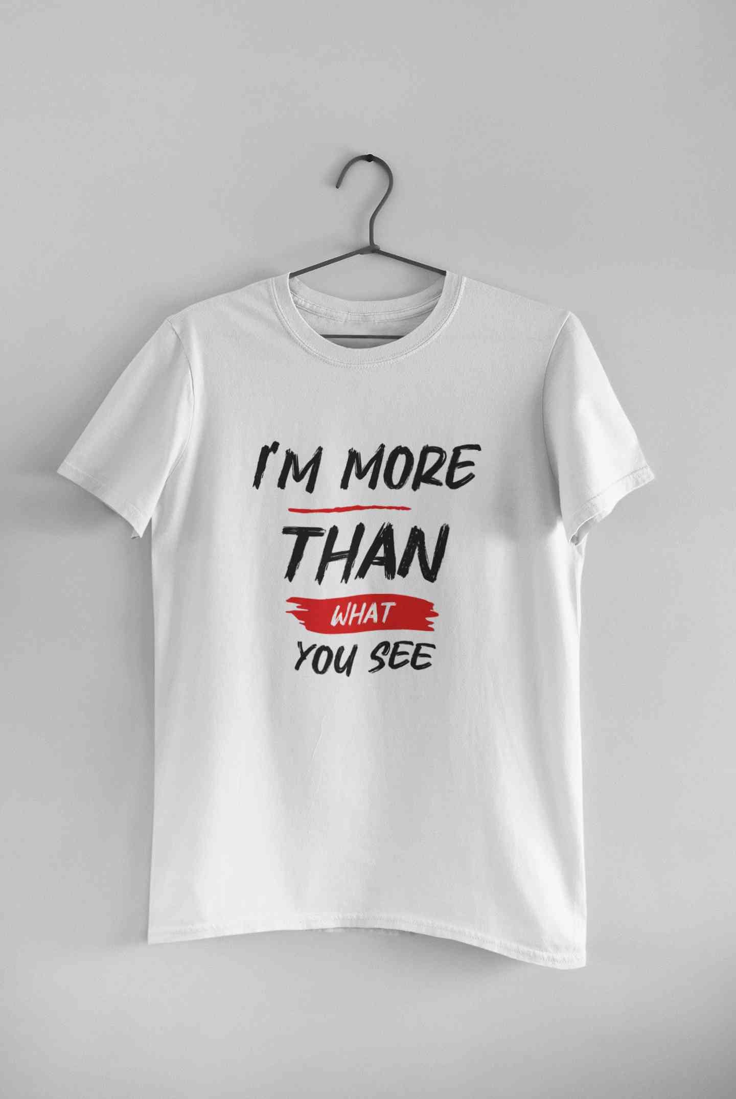 I Am More Than What You See Mens Half Sleeves T-shirt- FunkyTeesClub