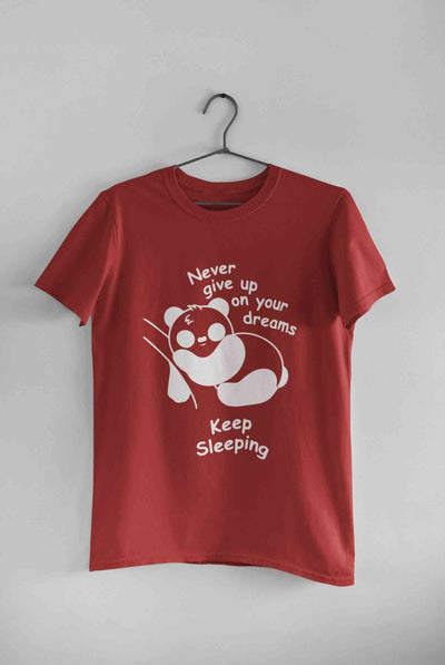 Never Give Up On Your Dream Keep Sleeping  Funny Graphic Quotes Mens Half Sleeves T-shirt- FunkyTeesClub