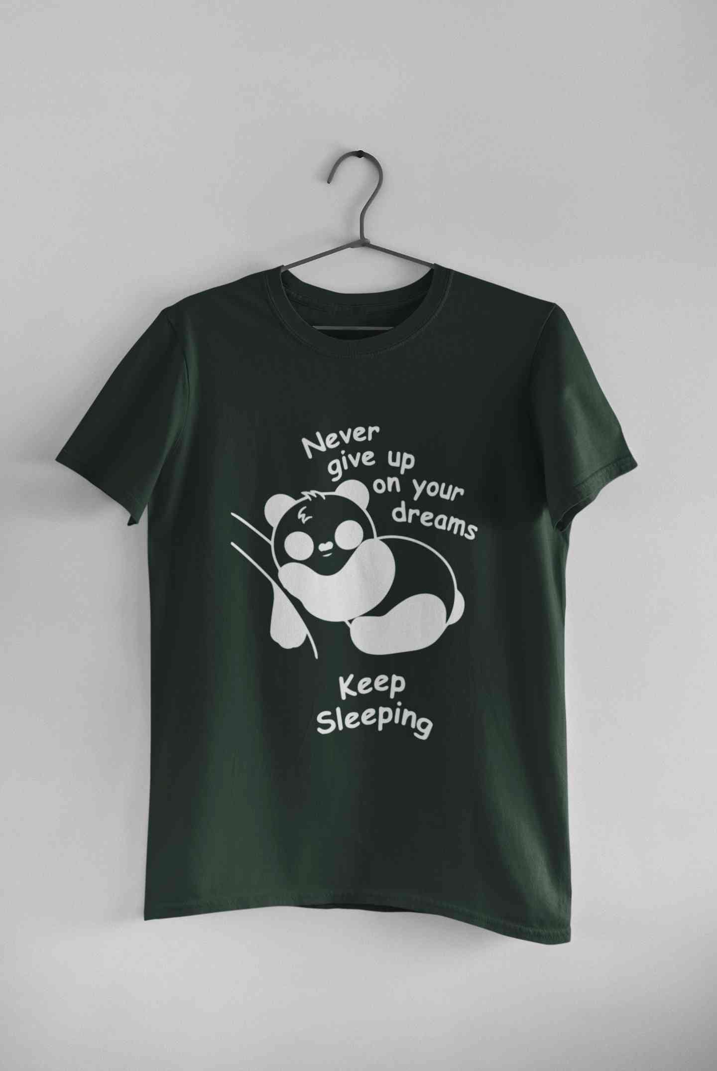 Never Give Up On Your Dream Keep Sleeping  Funny Graphic Quotes Women Half Sleeves T-shirt- FunkyTeesClub