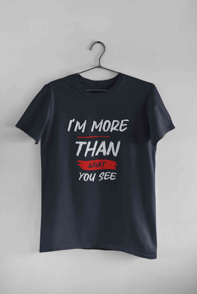I Am More Than What You See Women Half Sleeves T-shirt- FunkyTeesClub
