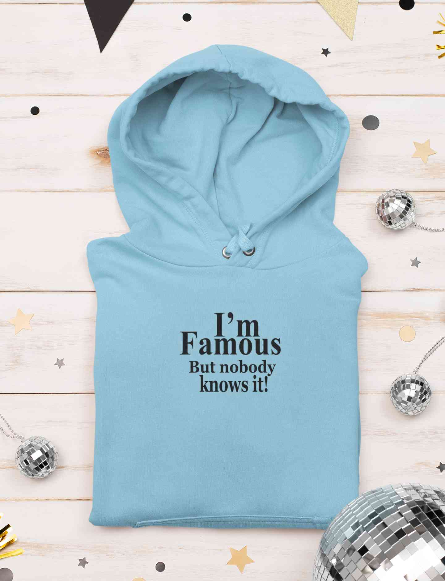 I Am Famous But Nobody Knows It Hoodies for Women-FunkyTeesClub