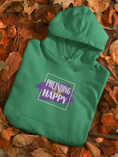 Pretending To Be Happy Quote Hoodies for Women-FunkyTeesClub