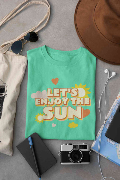 Lets Enjoy The Sun Quote Women Half Sleeves T-shirt- FunkyTeesClub