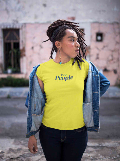 Eww! People Women Half Sleeves T-shirt- FunkyTeesClub