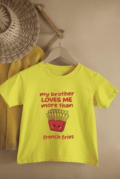 My Brother Loves Me More Than French Fries Rakshabandhan Half Sleeves T-Shirt For Girls -FunkyTeesClub