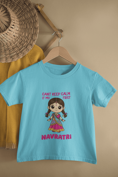Can't Keep Calm It's My First Navratri Half Sleeves T-Shirt For Girls -FunkyTeesClub
