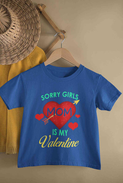 Sorry Girls Mom Is My Valentine Half Sleeves T-Shirt for Boy-FunkyTeesClub