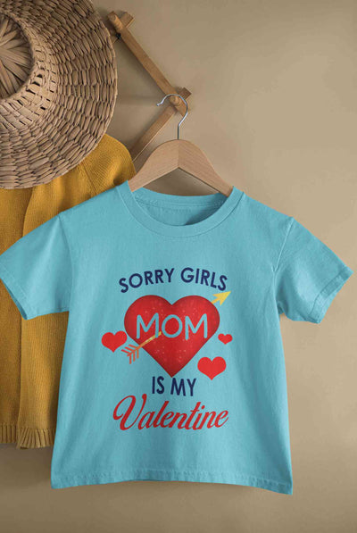 Sorry Girls Mom Is My Valentine Half Sleeves T-Shirt for Boy-FunkyTeesClub