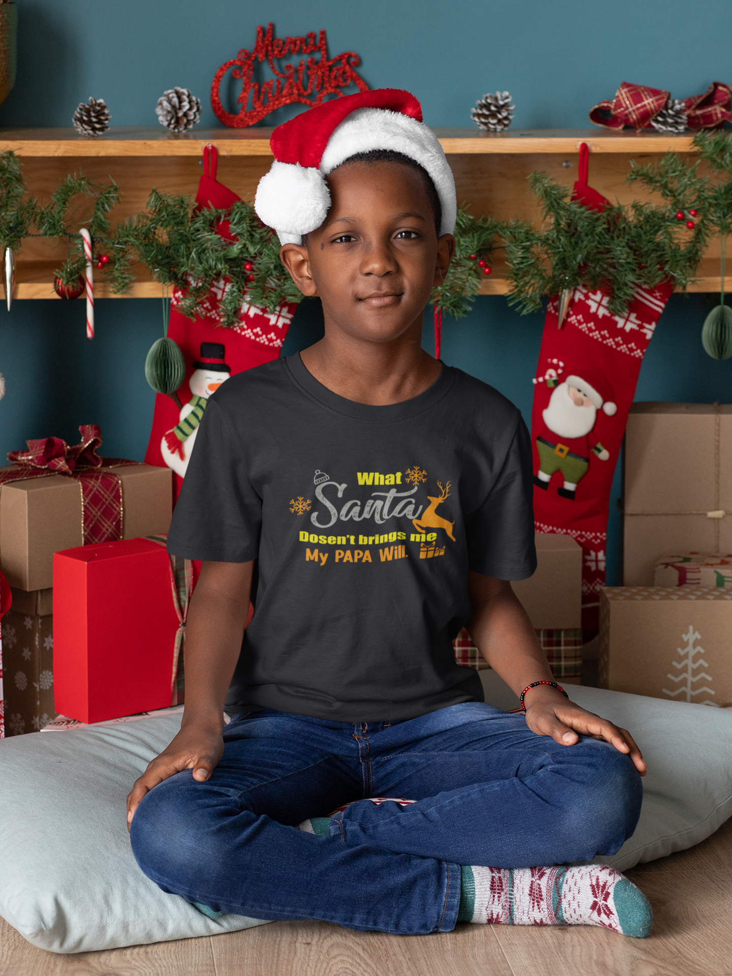 What Santa Dosent Bring Me My Papa Will Christmas Half Sleeves T-Shirt for Boy-FunkyTeesClub