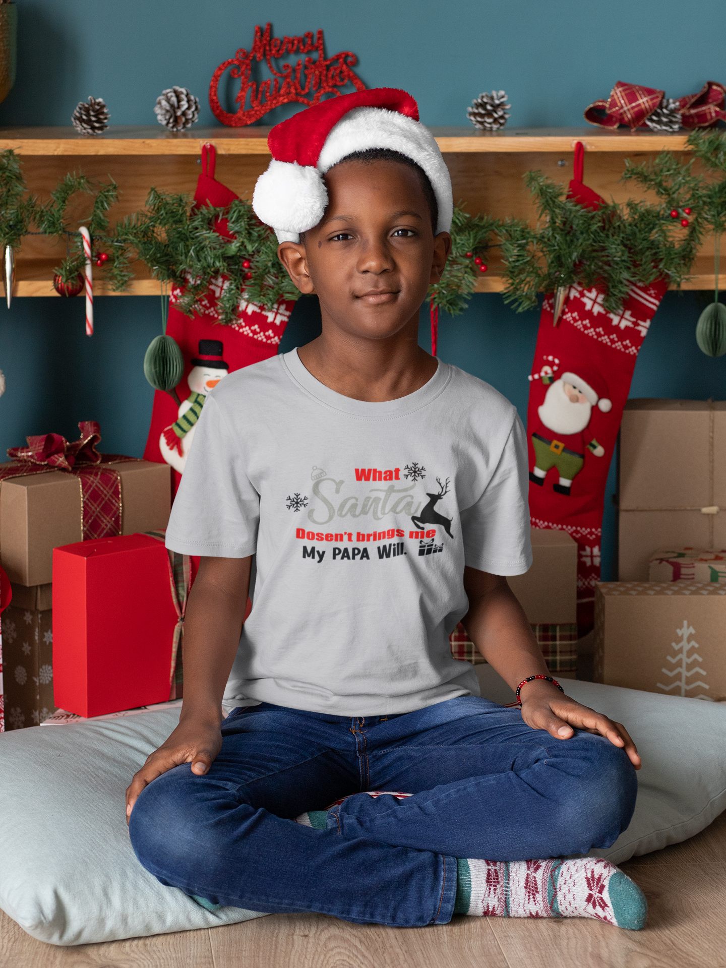What Santa Dosent Bring Me My Papa Will Christmas Half Sleeves T-Shirt for Boy-FunkyTeesClub