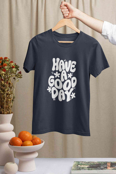 Have A Good Day Typography Women Half Sleeves T-shirt- FunkyTeesClub