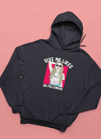 Give Me Likes No Followers Typography Hoodies for Women-FunkyTeesClub
