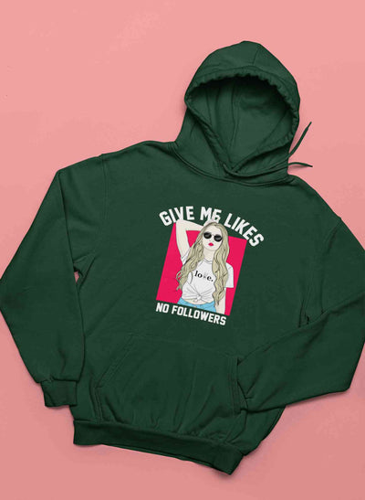 Give Me Likes No Followers Typography Hoodies for Women-FunkyTeesClub